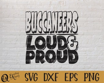 Buccaneers Loud and Proud svg, Buccaneers Mascot svg, Buccaneer School svg, Cheer svg, Team Gear svg, Cricut, Silhouette, svg, png, eps, dxf