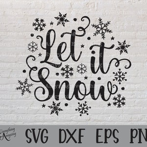 Let It Snow SVG, Merry Christmas svg, Christmas SVG, Winter svg, Snowflake svg, Snow svg, Cricut SVG, Silhouette svg, svg, png, eps, dxf