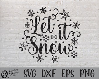 Let It Snow SVG, svg joyeux Noël, Noël SVG, svg hiver, flocon de neige svg, svg neige, Cricut SVG, Silhouette svg, svg, png, eps, dxf