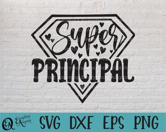 Super Principal svg, School svg, Teacher svg, School Principal svg, Kindergarten, Elementary School, Cricut, Silhouette, svg, png, eps, dxf