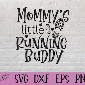 Mommys little Running Buddy svg, Neue Baby svg, Baby svg, Laufen Mama svg, Marathon Mom svg, Cricut, Silhouette, svg, png, eps, dxf