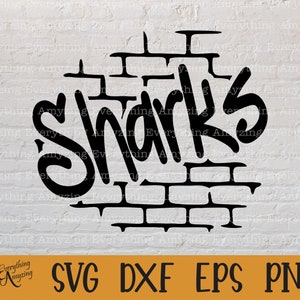 Sharks Graffiti svg, Sharks Mascot svg, Sharks School Spirit svg, High School svg, Sharks Team Gear, Cricut, Silhouette, svg, png, eps, dxf