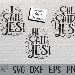 Ik zei ja Svg, ze zei ja Svg, liefde svg, bruiloft Svg, voorstel svg, verloving svg, xoxo, Cricut svg, silhouet svg, svg, png, eps, dxf