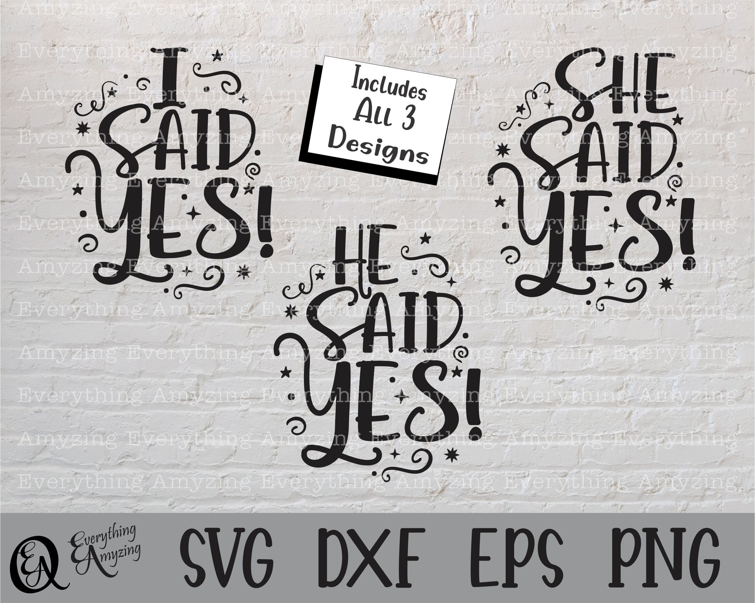 I Said Yes Svg She Said Yes Svg Love svg Wedding Svg Etsy México