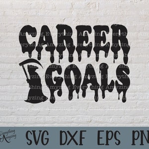 Puede incluir: Dise&ntilde;o gr&aacute;fico en blanco y negro de un Grim Reaper sosteniendo una guada&ntilde;a con el texto "Career Goals" goteando por las letras. El texto est&aacute; en una fuente de goteo, como si se estuviera derritiendo.
