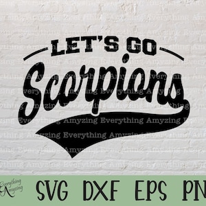Let&#39;s go Scorpions svg, Scorpions Mascot svg, Scorpions Team Spirit svg, Scorpions Cheerleading svg, Cricut, Silhouette, svg, png, eps, dxf