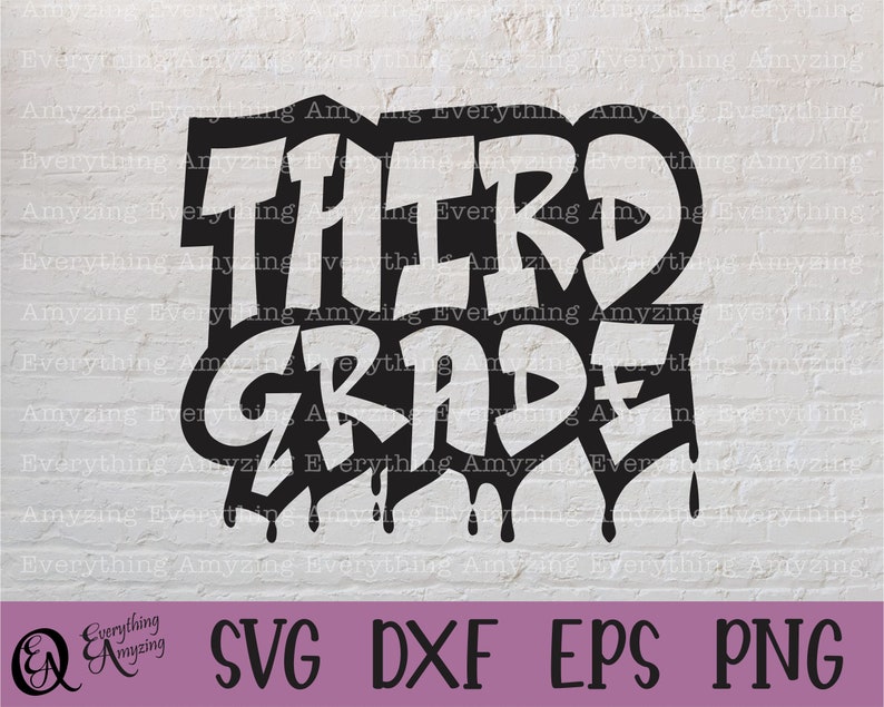 May include: Black and white graphic design of the words "THIRD GRADE" with a dripping paint effect. The design is in a graffiti style.