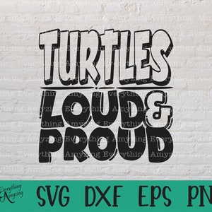Svg haut et fort de tortues, mascotte de tortues, svg école de tortue, encouragement de tortues, svg équipement d'équipe, Cricut, Silhouette, svg, png, eps, dxf