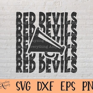 May include: Black and white graphic design featuring the words "RED DEVILS" stacked vertically with a megaphone graphic. The design includes the text "SVG DXF EPS PNG" at the bottom.