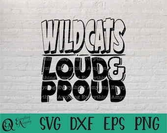 Wildcats Loud and Proud svg, Wildcats Mascot svg, Wildcats School svg, Wildcats Cheer, Team Gear svg, Cricut, Silhouette, svg, png, eps, dxf