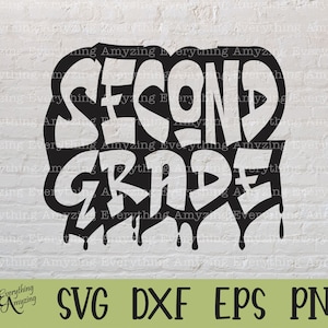 Graffiti Second Grade svg, Second Grade Teacher svg, Back to School svg, 2nd Grade svg, School svg, Cricut, Silhouette, svg, png, eps, dxf