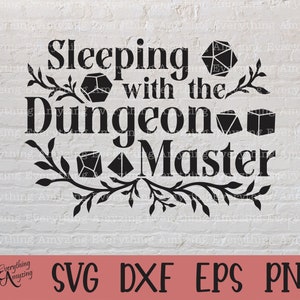 May include: Black and white design featuring the text "Sleeping with the Dungeon Master" and several dice images. The design is surrounded by a floral border.