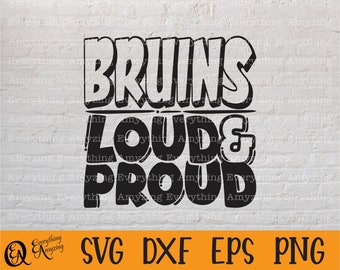 Bruins Loud and Proud svg, Bruins Mascot svg, Bruins School svg, Bruins Cheer, Bruins Team Gear svg, Cricut, Silhouette, svg, png, eps, dxf