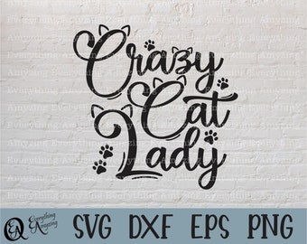 Crazy Cat Lady svg, Cat Mom svg, Cat Lover svg, Kitten svg, Paw Prints, Pet svg, Fur Babies svg, Cat, Cricut, Silhouette, svg, png, eps, dxf