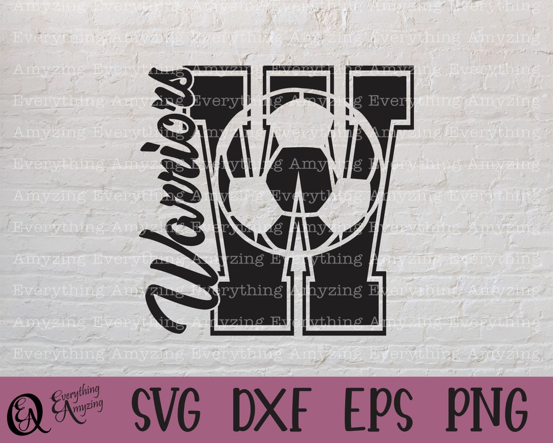 Warriors Soccer Svg, Warriors Mascot Svg, Warrior School Soccer Svg ...