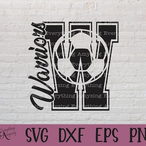 Warriors Soccer svg, Warriors Mascot svg, Warrior School Soccer svg, Warriors Spirit svg, Warriors, Cricut, Silhouette, svg, png, eps, dxf