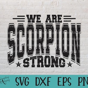 Scorpion Strong svg, Scorpions Mascot svg, Scorpions School Spirit svg, Cheerleading, Team Gear svg, Cricut, Silhouette, svg, png, eps, dxf