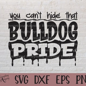 Bulldog Pride svg, Bulldog Mascot svg, Bulldog School Spirit svg, Bulldogs Team svg, Bulldogs Cheer, Cricut, Silhouette, svg, png, eps, dxf