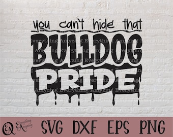 Bulldog Pride svg, Bulldog Mascot svg, Bulldog School Spirit svg, Bulldogs Team svg, Bulldogs Cheer, Cricut, Silhouette, svg, png, eps, dxf