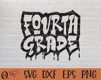 May include: Black and white graphic design with the text "FOURTH GRADE" in a dripping paint style.