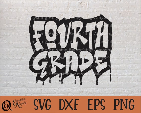 Graffiti Fourth Grade svg, 4th Grade Teacher, Back to School svg, First Day of School, Fourth Grade, Cricut, Silhouette, svg, png, eps, dxf