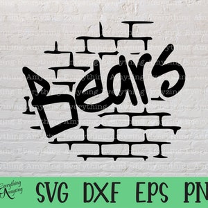 Bears Graffiti svg, Bears Mascot svg, Bear School Spirit svg, Bears High School svg, Bear Team Gear, Cricut, Silhouette, svg, png, eps, dxf