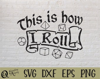Ecco come I Roll svg, DnD svg, Dungeons and Dragons svg, DnD Dice, Dice, RPG svg, Dungeon Master, Cricut, Silhouette, svg, png, eps, dxf
