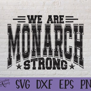 Monarch Strong svg, Monarchs Mascot svg, Monarchs School Spirit svg, Cheerleading svg, Team Gear svg, Cricut, Silhouette, svg, png, eps, dxf