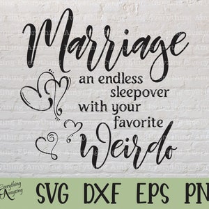 Matrimonio un pigiama party senza fine con il tuo Weirdo preferito svg, Funny svg, Matrimonio svg, Matrimonio, Cricut svg, Silhouette svg, svg, png, eps dxf