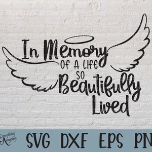 In Memory of a Life so Beautifully Lived svg, Rest in Peace svg, In Loving Memory svg, Heaven svg, Christian svg, Death, Svg, Png, Eps, Dxf