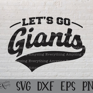 Let&#39;s go Giants svg, Giants Mascot svg, Giants School Spirit svg, Giants Cheerleading svg, Giants, Cricut, Silhouette, svg, png, eps, dxf