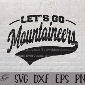 Let's go Mountaineers svg, Mountaineers Mascot svg, Mountaineers School Spirit, Mountaineers Cheer, Cricut, Silhouette, svg, png, eps, dxf