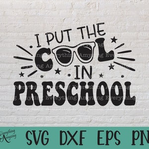 Cool in PreSchool svg, Preschool svg, Leraar, Terug naar School, Eerste dag van School svg, Opdrachtgever, Cricut, Silhouet, svg, png, eps, dxf