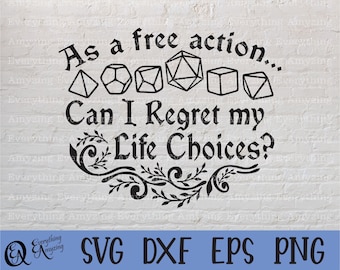 Regret my Life Choices svg, Donjons et Dragons svg, Dés svg, Dungeon Master svg, RPG svg, TTRPG, Cricut, Silhouette, svg, png, eps, dxf