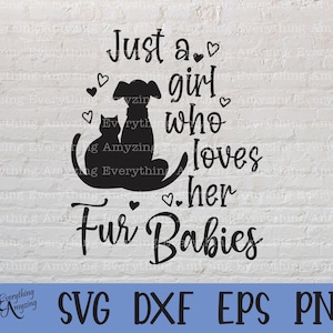 Solo una chica que ama a sus bebés de piel svg, Pet svg, Cat svg, Dog svg, Fur Baby svg, Pet Love, Cricut svg, Silhouette svg, svg, png, eps, dxf