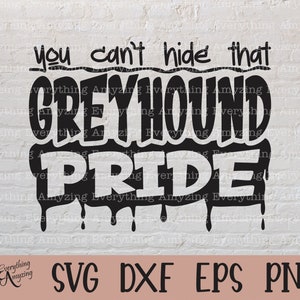 Greyhound Pride svg, Greyhounds Mascot svg, Greyhound School Spirit svg, Greyhounds Cheerleading svg, Cricut, Silhouette, svg, png, eps, dxf