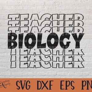 Biology Teacher svg, Science Teacher svg, Biology Class svg, High School svg, Biology Teacher Life, Cricut, Silhouette, svg, png, eps, dxf