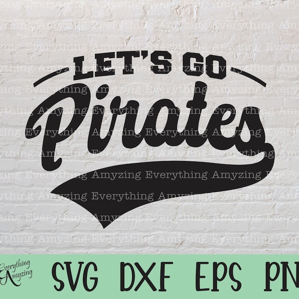 Let's Go Pirates svg, Pirates Mascot svg, Pirates School Spirit, Pirates Cheerleading svg, Pirates, Cricut, Silhouette, svg, png, eps, dxf