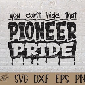 Pioneer Pride svg, Pioneers Mascot svg, Pioneers School Spirit svg, Pioneers Cheerleading, Pioneers, Cricut, Silhouette, svg, png, eps, dxf