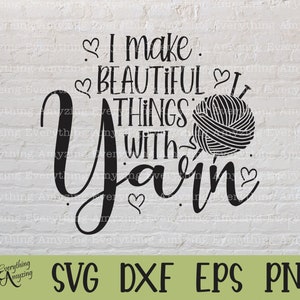 Ik maak mooie dingen met Yarn svg, Knitting svg, Knit svg, Sewing svg, Yarn svg, Needles, Cricut svg, Silhouette svg, svg, png, eps, dxf