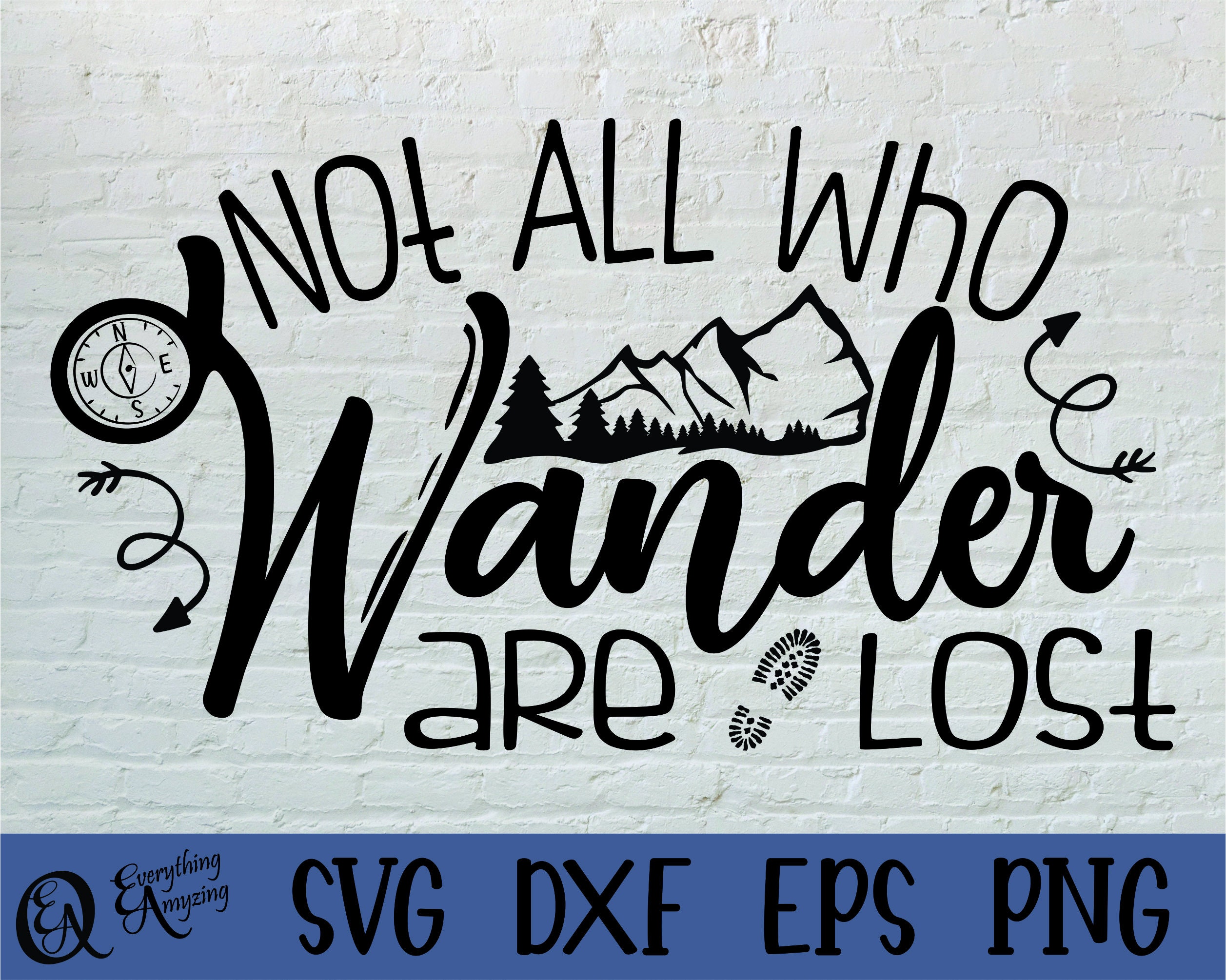 Not All Who Wander Are Lost Design Svg Cricut Svg Silhouette - Etsy