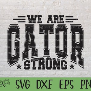 Gator Strong svg, Gators Mascot svg, Gators School Spirit svg, Gators Cheerleading, Gators Team Gear, Cricut, Silueta, svg, png, eps, dxf