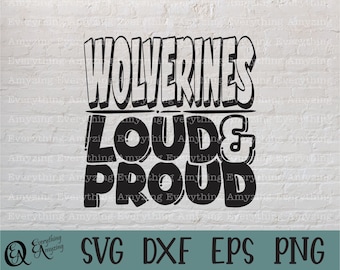 Wolverines Loud and Proud svg, Wolverines Mascot svg, Wolverine School svg, Cheer svg, Team Gear svg, Cricut, Silhouette, svg, png, eps, dxf