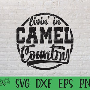 Camel Country svg, Camels Mascot svg, Camel School Spirit svg, Camels Cheerleading, Camels Team Gear, Cricut, Silhouette, svg, png, eps, dxf