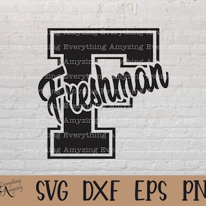 Freshman svg, Freshman Class svg, High School svg, Back to School, School Spirit svg, School svg, Cricut, Silhouette, svg, png, eps, dxf