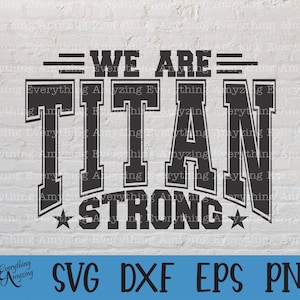 Titan Strong svg, Titans Mascot svg, Titans School Spirit svg, Titans Cheerleading, Titans Team Gear, Cricut, Silueta, svg, png, eps, dxf