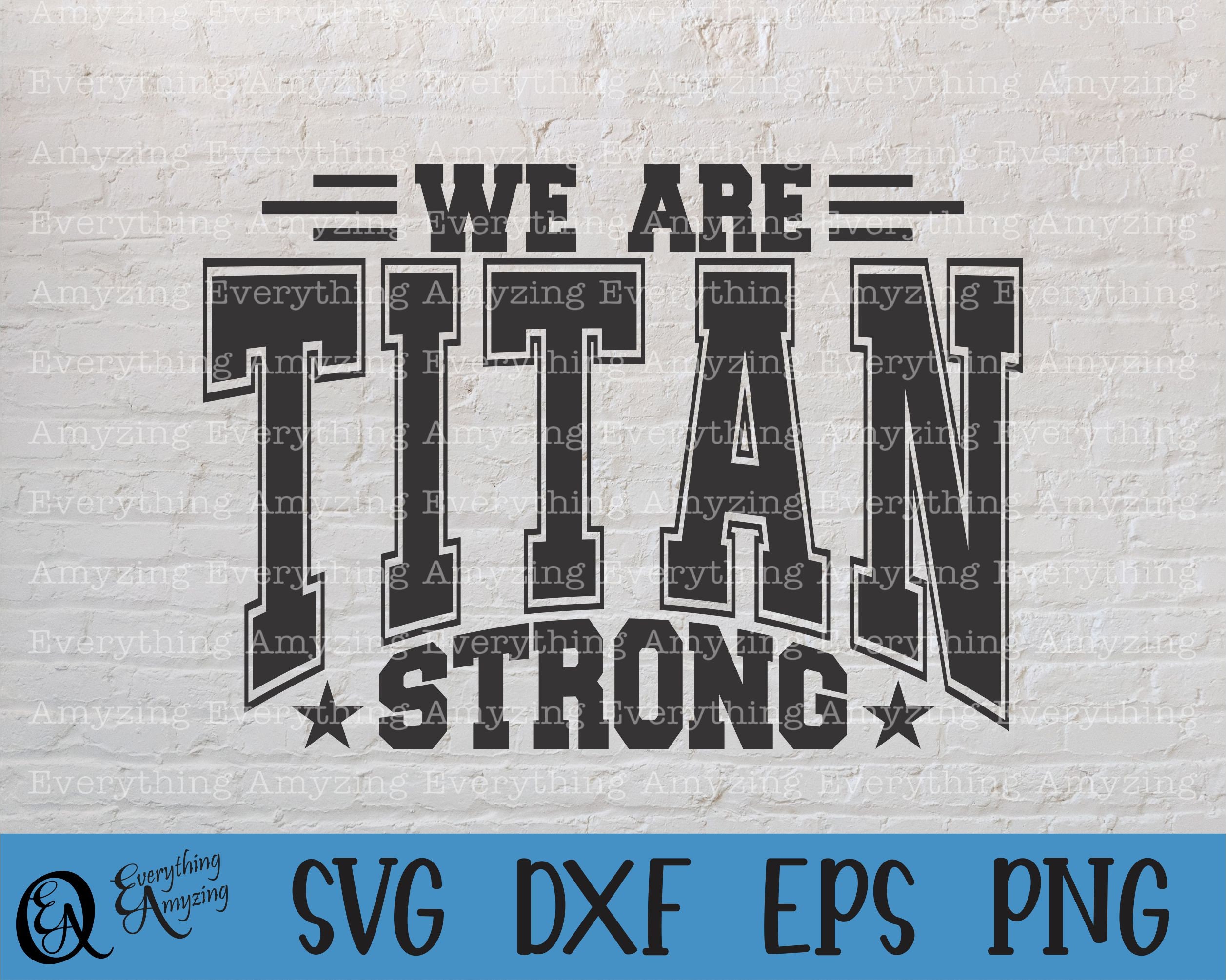 Titan Strong svg, Titans Mascot svg, Titans School Spirit svg, Titans Cheerleading, Titans Team Gear, Cricut, Silueta, svg, png, eps, dxf