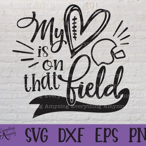 My Heart is on that Field SVG Design, Cricut Svg, Silhouette Svg, Football svg design, Sports SVG, Shirt Design, svg, dxf, eps, png