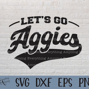 Let&#39;s go Aggies svg, Aggies Mascot svg, Aggies School Spirit svg, Aggies Cheerleading svg, Aggie svg, Cricut, Silhouette, svg, png, eps, dxf