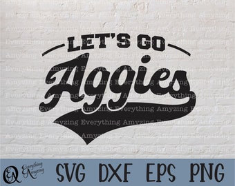 Let's go Aggies svg, Aggies Mascot svg, Aggies School Spirit svg, Aggies Cheerleading svg, Aggie svg, Cricut, Silhouette, svg, png, eps, dxf
